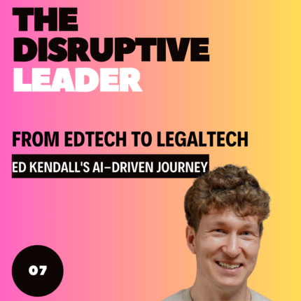 From EdTech to LegalTech: Ed Kendall's AI-Driven Journey